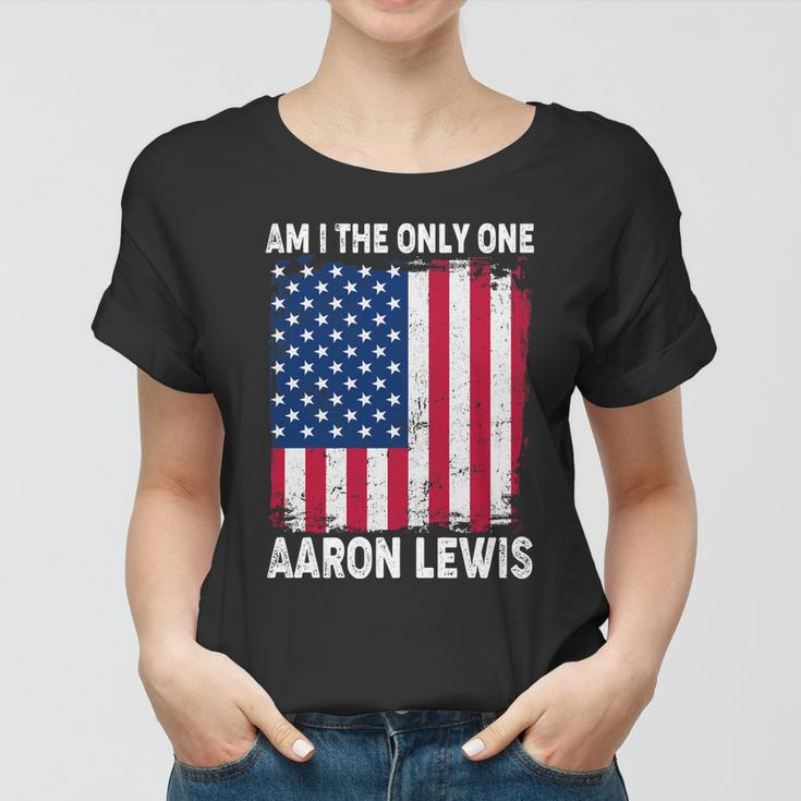 Am I The Only One Aaron Lewis Distressed Usa American Flag Women T-shirt