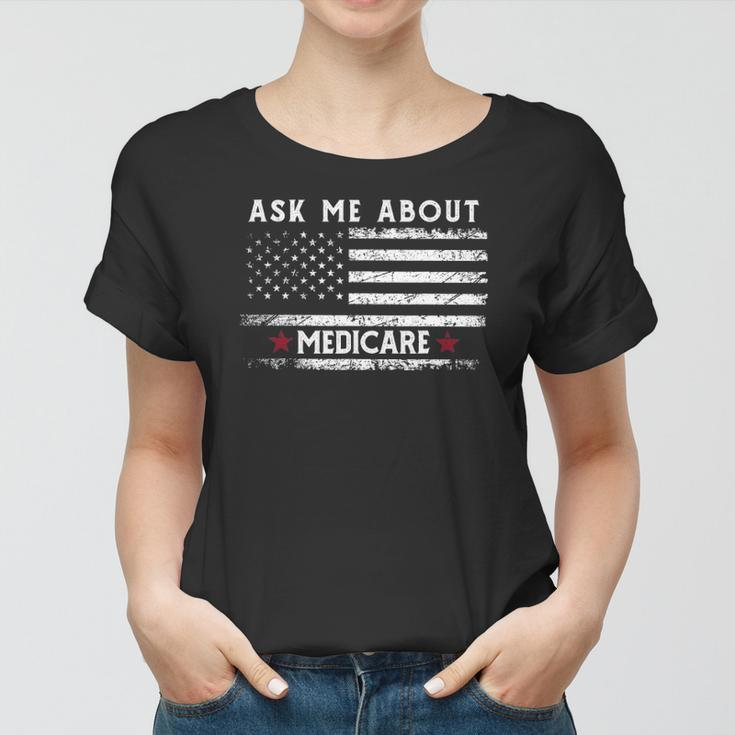 Ask Me About Medicare Health Insurance Consultant Agent Cool Women T-shirt