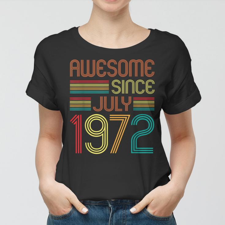 Awesome Since July 1972 Vintage 50Th Birthday 50 Years Old Women T-shirt