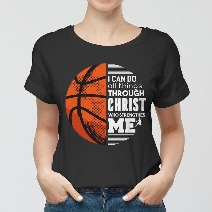 Basketball Faith All Things Through Christ Women T-shirt