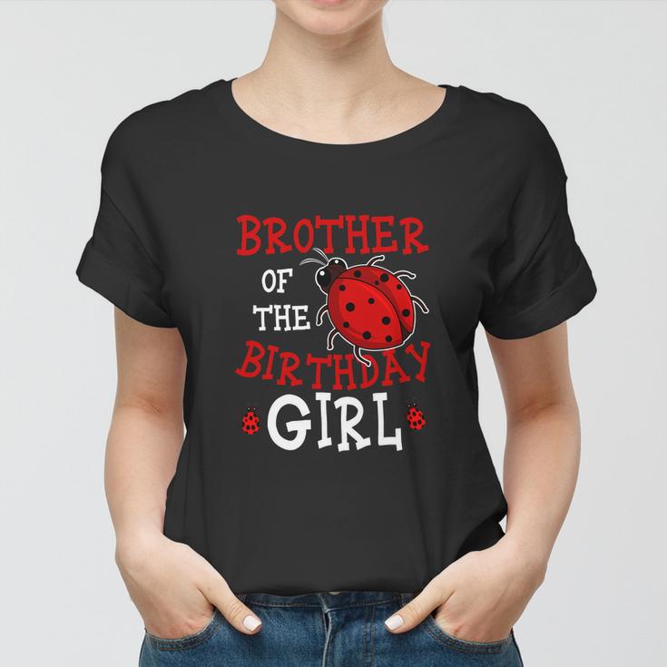 Brother Of The Birthday Girl Ladybug Bday Party Women T-shirt