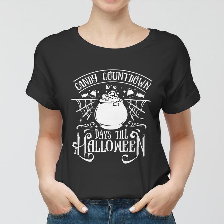 Candy Countdown Days Till Halloween Funny Halloween Quote V3 Women T-shirt