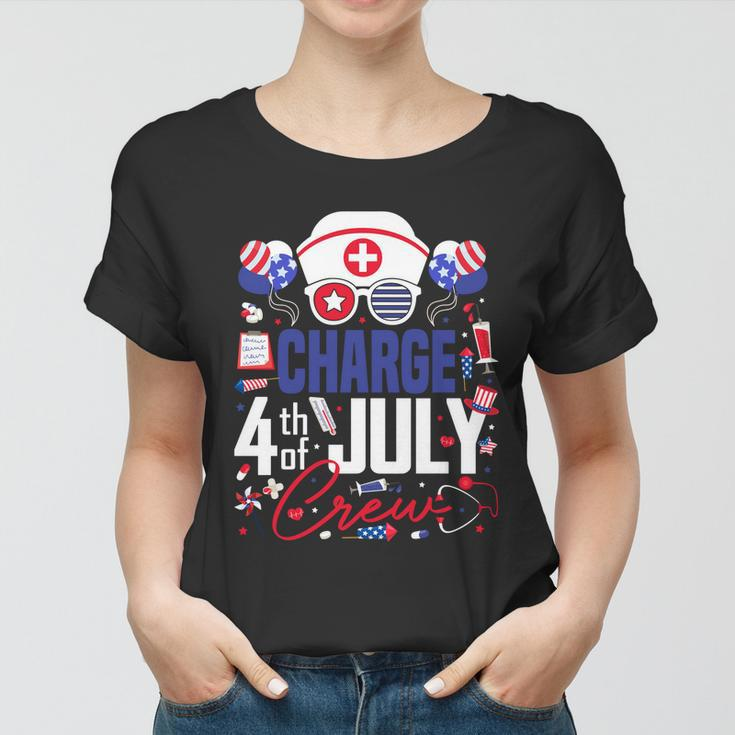 Charge Nurse 4Th Of July Crew Independence Day Patriotic Gift Women T-shirt