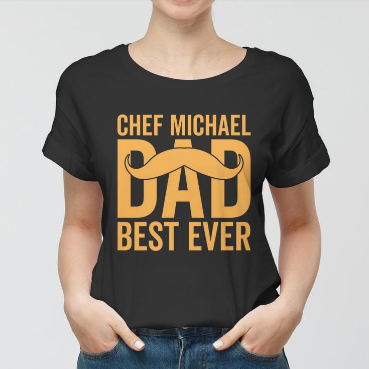 Chef Michael Dad Best Ever V2 Women T-shirt