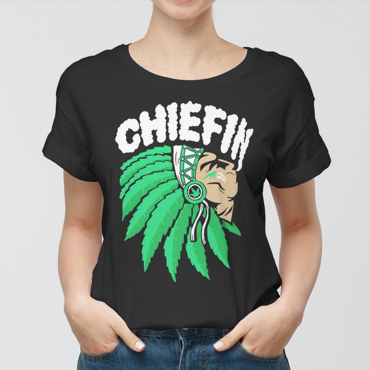 Chiefin Smoke Weed Native American Women T-shirt