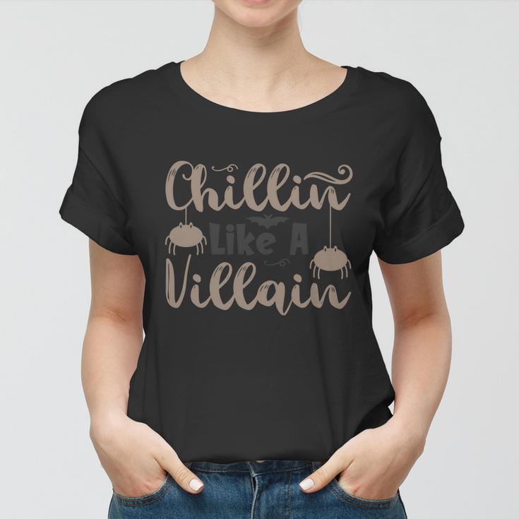 Chillin Like A Villain Halloween Quote V4 Women T-shirt