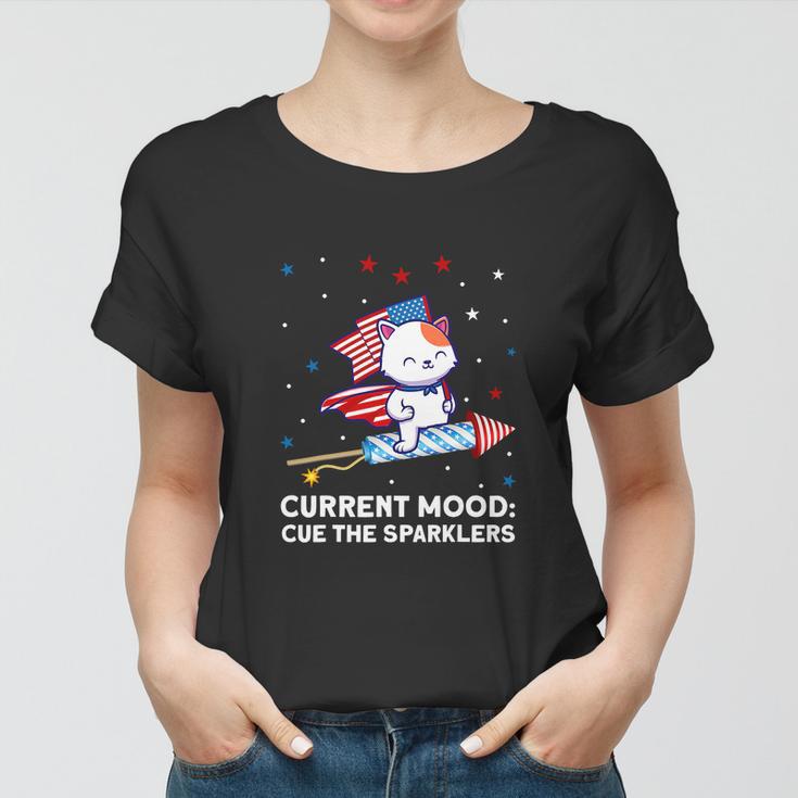 Current Mood Cue The Sparklers 4Th Of July Women T-shirt