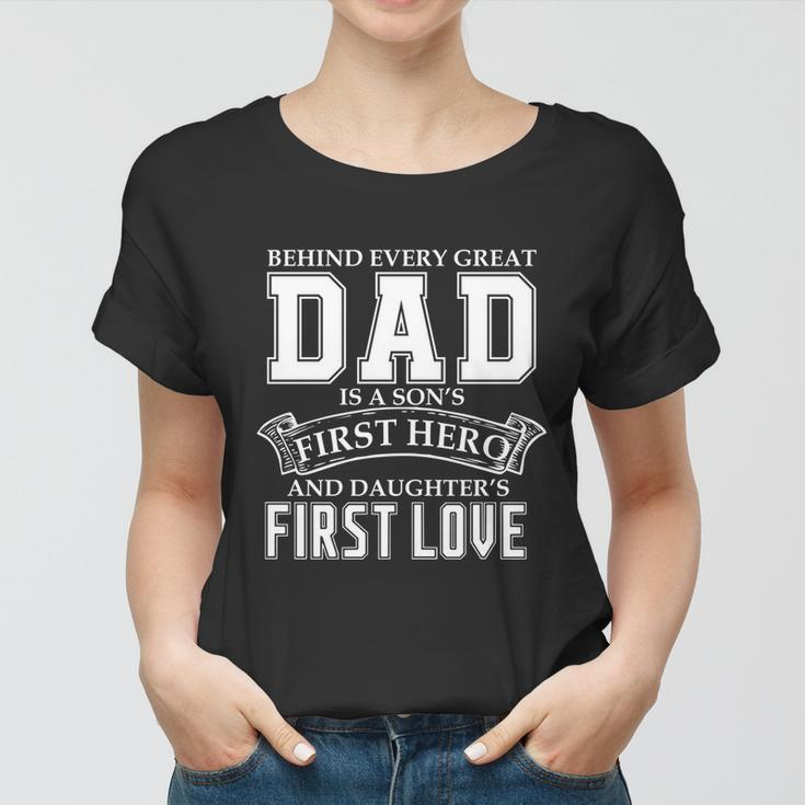 Dad A Sons Hero A Daughters First Love Fathers Day Cool Gift Women T-shirt