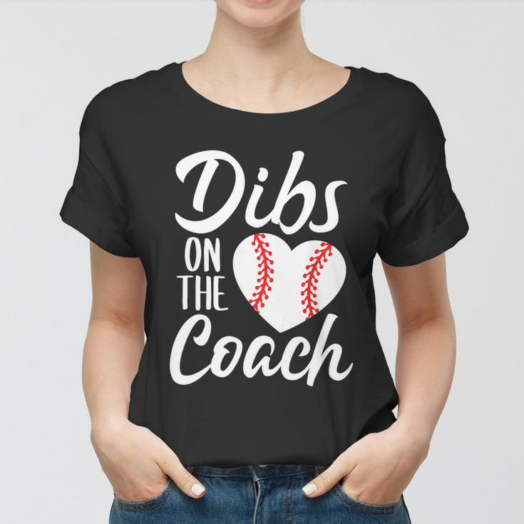 Dibs On The Coach Funny Baseball Heart Cute Mothers Day Tshirt Women T-shirt