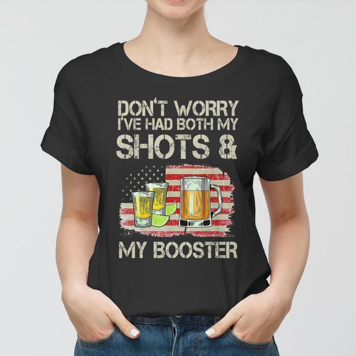 Dont Worry Ive Had Both My Shots And My Booster Beer Tshirt Women T-shirt