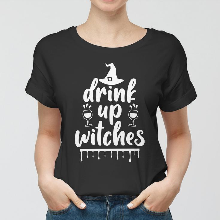 Drink Up Witches Halloween Quote V6 Women T-shirt