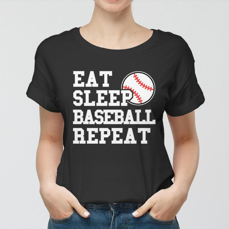 Eat Sleep Baseball Repeat Meaningful Gift Women T-shirt