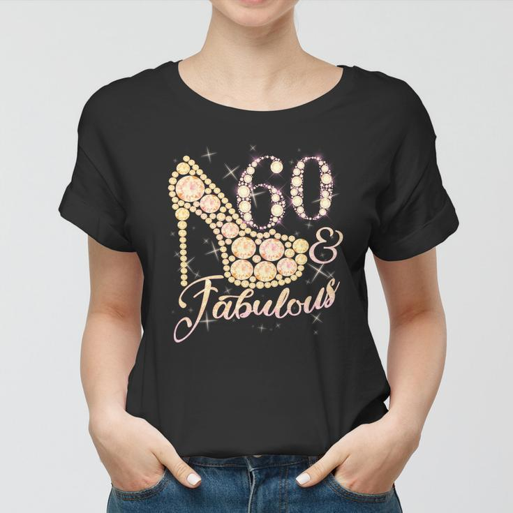 Fabulous & 60 Sparkly Heel 60Th Birthday Women T-shirt