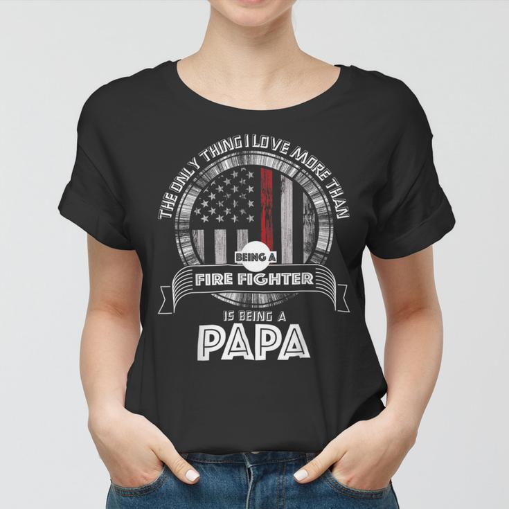 Firefighter Retired Firefighter Dad Firefighter Dad Gifts Im A Papa V2 Women T-shirt