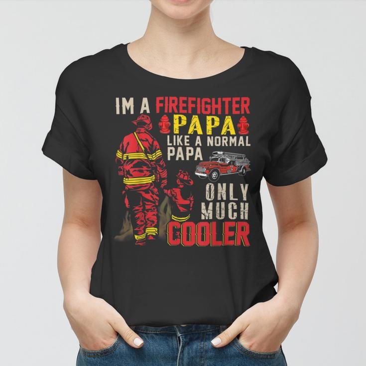 Firefighter Vintage Im A Firefighter Papa Definition Much Cooler Women T-shirt
