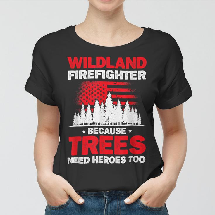 Firefighter Wildland Firefighter Hero Rescue Wildland Firefighting V3 Women T-shirt