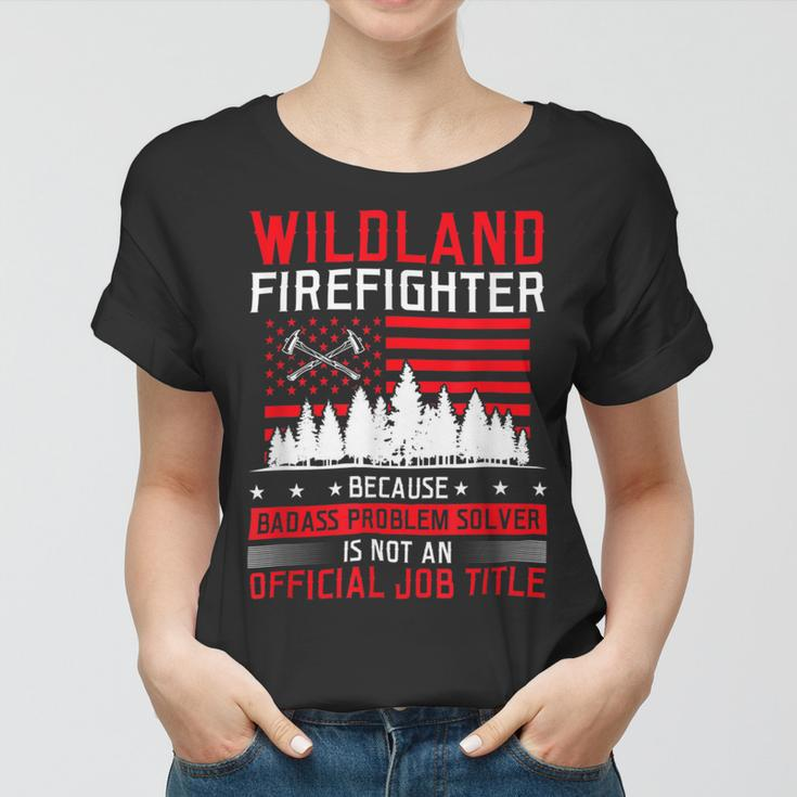 Firefighter Wildland Firefighter Job Title Rescue Wildland Firefighting V2 Women T-shirt