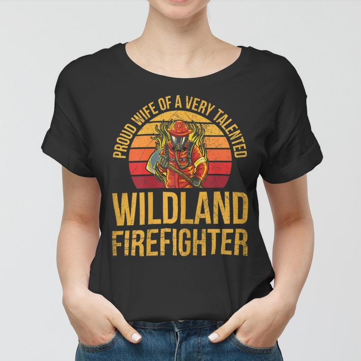 Firefighter Wildland Firefighting Design For A Wife Of A Firefighter V3 Women T-shirt