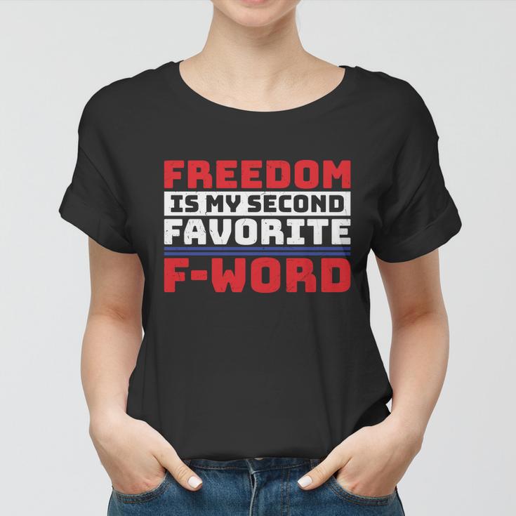 Freedom My Second Favorite F Word Plus Size Shirt For Men Women And Family Women T-shirt