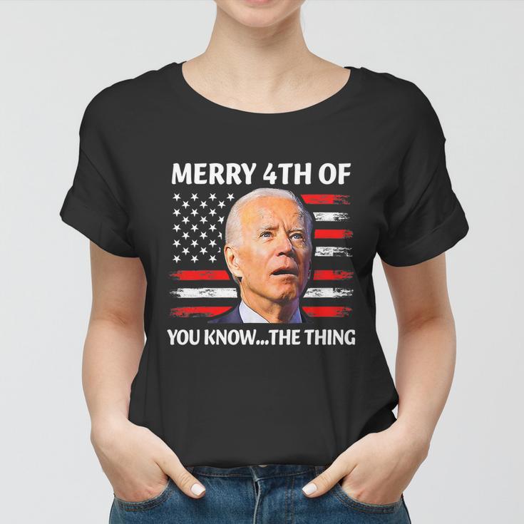 Funny Biden Confused Merry Happy 4Th Of You KnowThe Thing Tshirt Women T-shirt