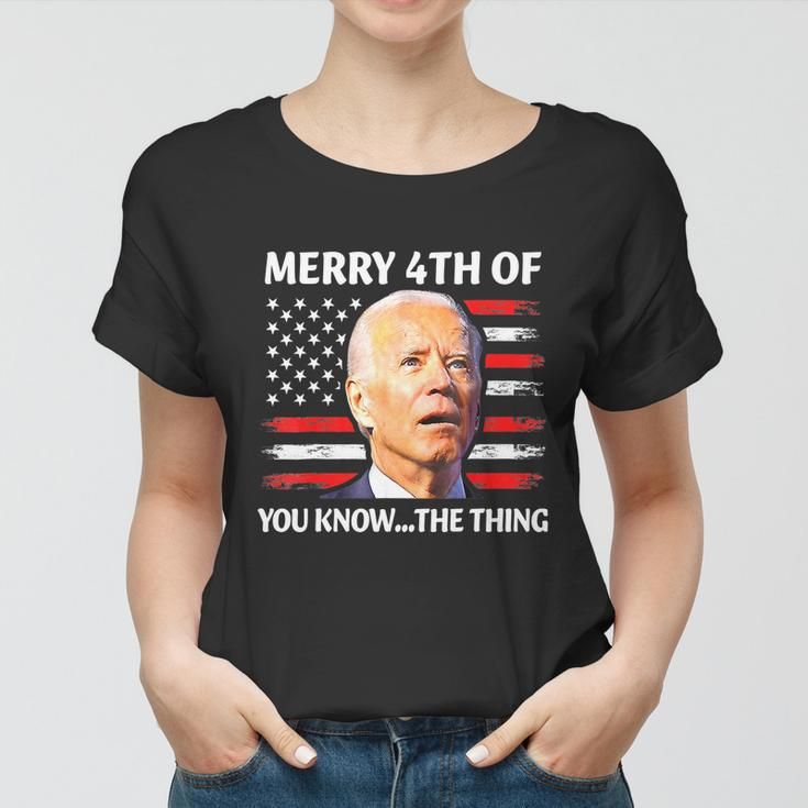 Funny Biden Confused Merry Happy 4Th Of You KnowThe Thing Women T-shirt