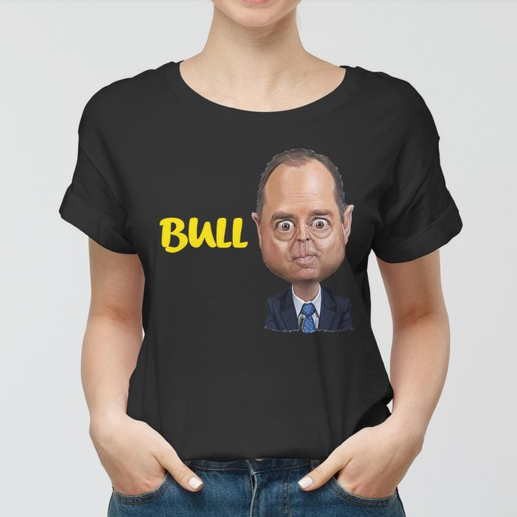Funny Bull Schiff Meme Adam Schiff Tshirt Women T-shirt