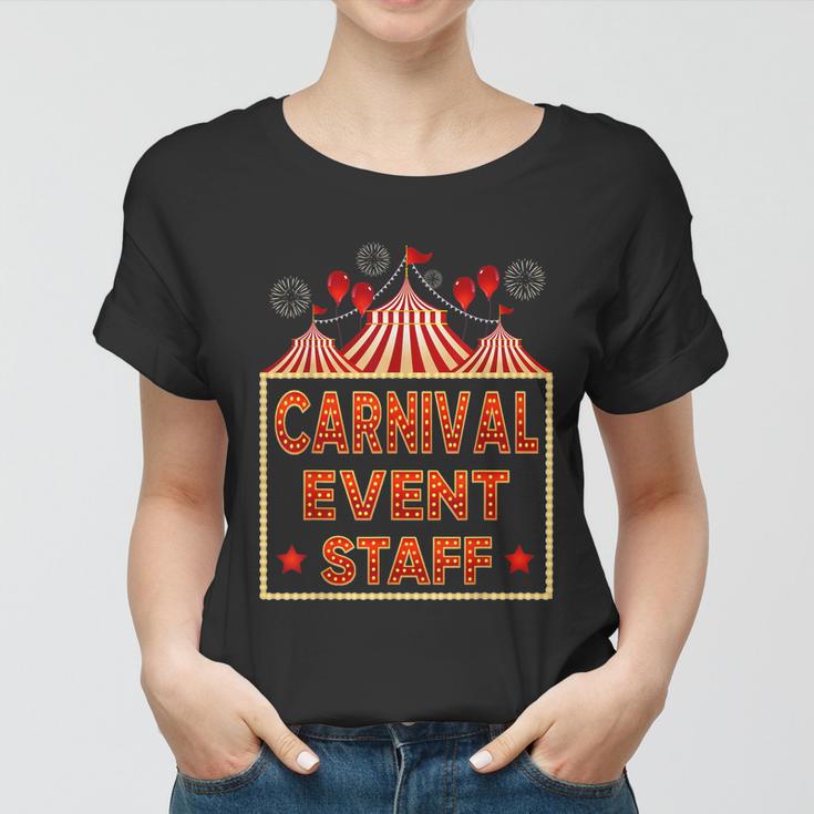 Funny Carnival Event Staff Circus Theme Quote Carnival Women T-shirt