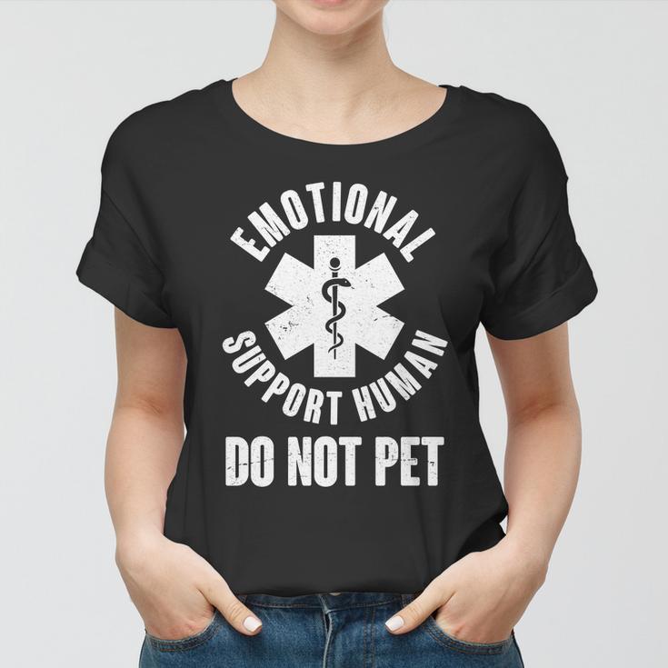 Funny Emotional Support Human Do No Pet Tshirt Women T-shirt