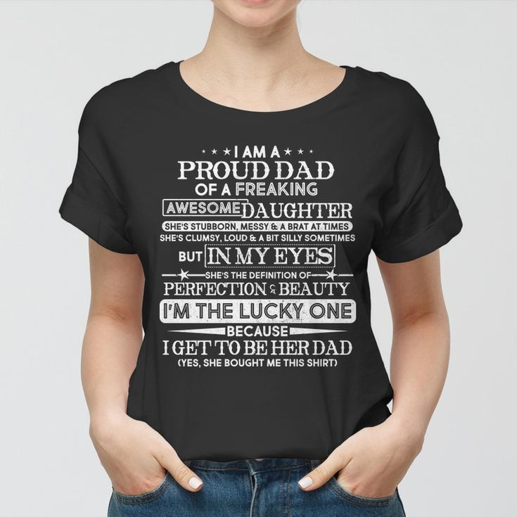 Funny Im A Proud Lucky Dad Of Awesome Daughter Tshirt Women T-shirt