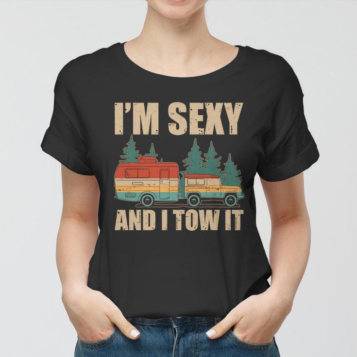 Funny Im Sexy And I Tow It Tshirt Women T-shirt