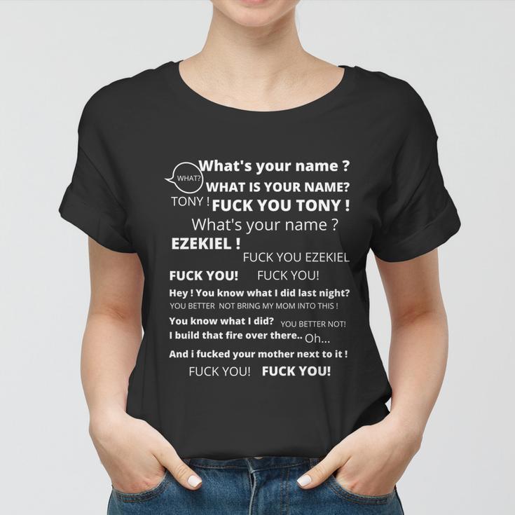 Funny Meme Tony And Ezekiel Hey Whats Your Name Women T-shirt