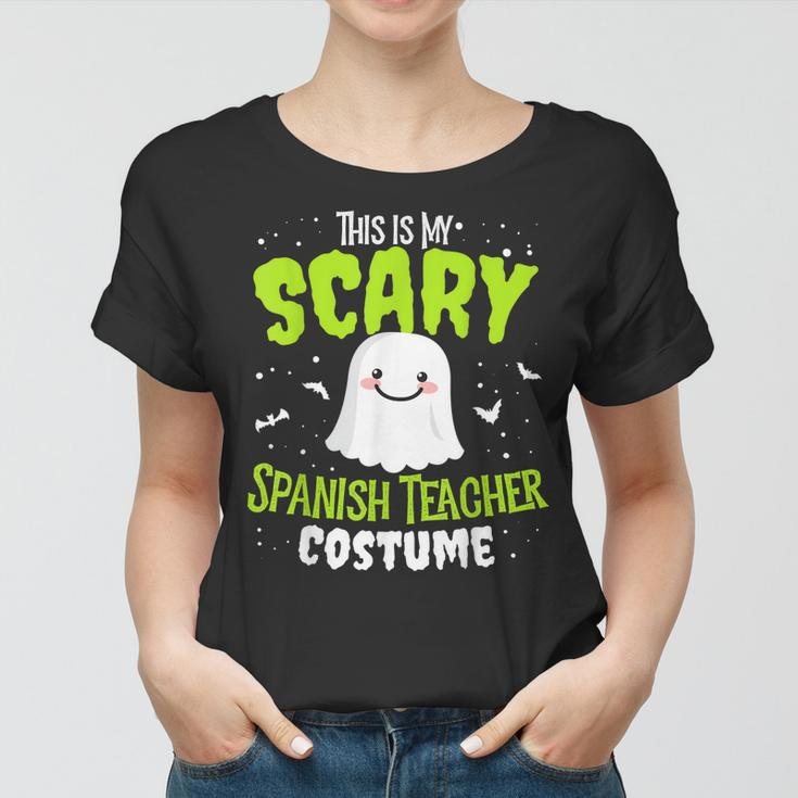 Funny Spanish Teacher Halloween School Nothing Scares Easy Costume Women T-shirt