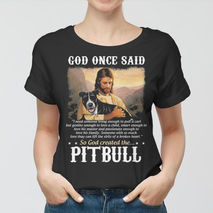 God And Pitbull Dog God Created The Pitbull Women T-shirt