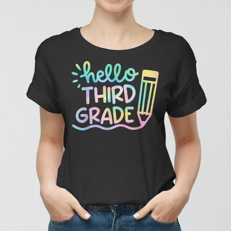 Hello 3Rd Grade Tie Dye Teachers Kids Back To School Funny Women T-shirt