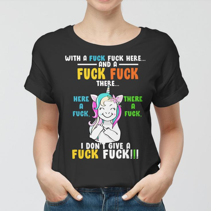 I Dont Give A Fuck Fuck Offensive Funny Unicorn Women T-shirt