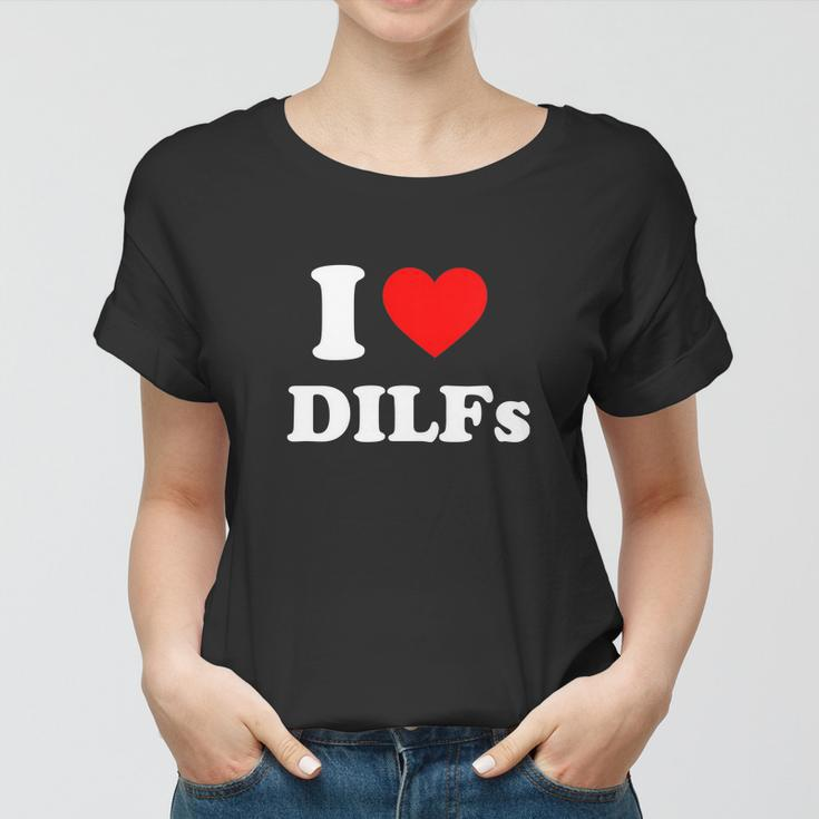 I Love Dilfs V2 Women T-shirt