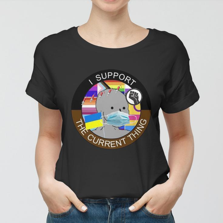 I Support The Current Thing Tshirt V2 Women T-shirt