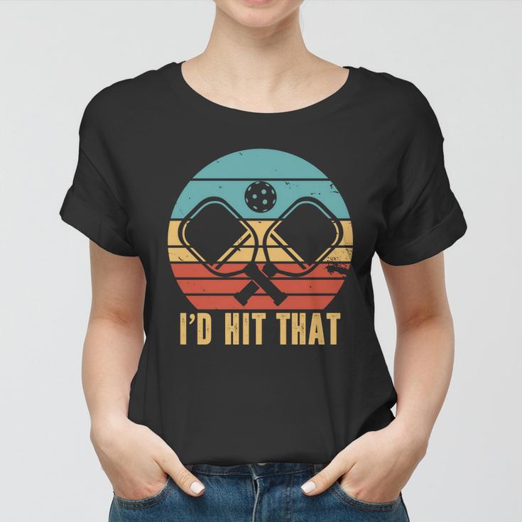 Id Hit That Funny Pickleball Retro Tshirt Women T-shirt