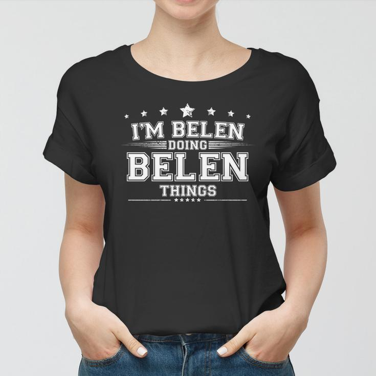 Im Belen Doing Belen Things Women T-shirt