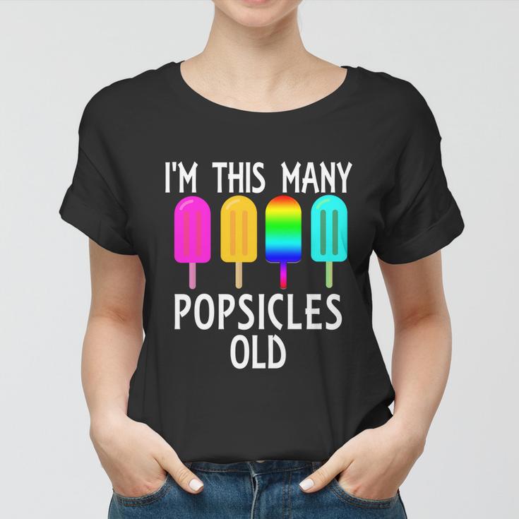 Im This Many Popsicles Old Funny 4Th Birthday Popsicle Gift Women T-shirt