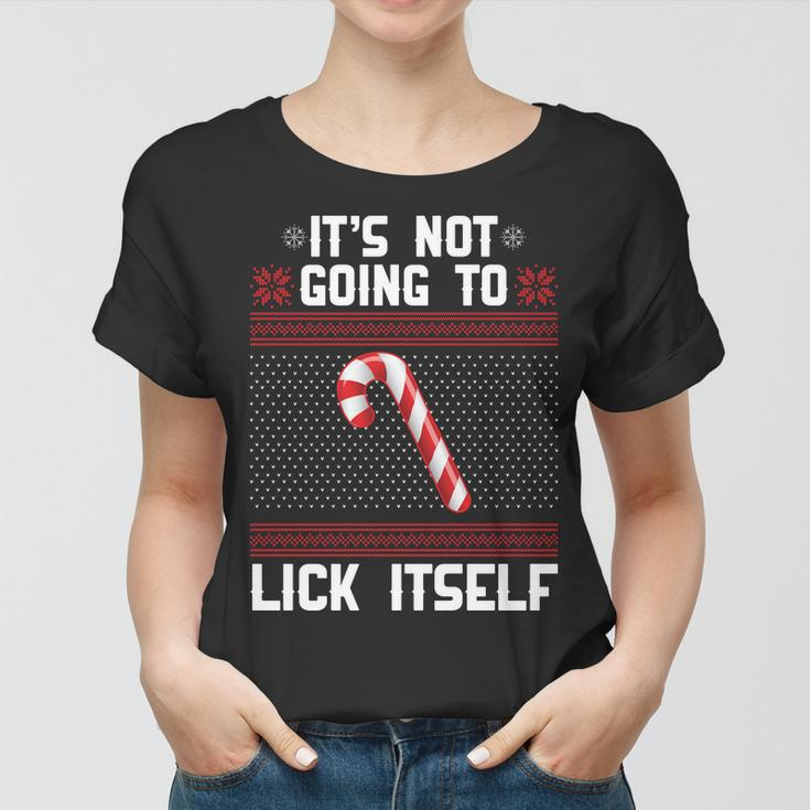 Its Not Going To Lick Itself Ugly Christmas Sweater Tshirt Women T-shirt