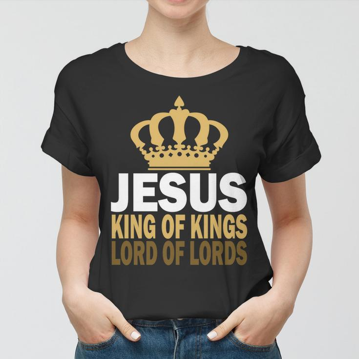 Jesus Lord Of Lords King Of Kings Tshirt Women T-shirt