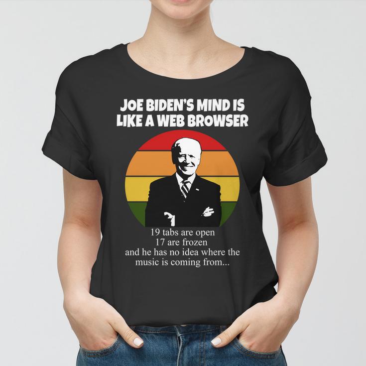 Joe Bidens Mind Is Like A Web Browser Tshirt Women T-shirt