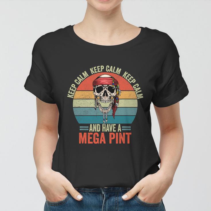 Keep Calm And Have A Mega Pint V2 Women T-shirt