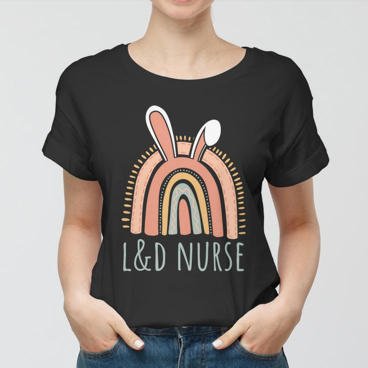 L And D Nurse Labor And Delivery Nurse Easter Gift Women T-shirt