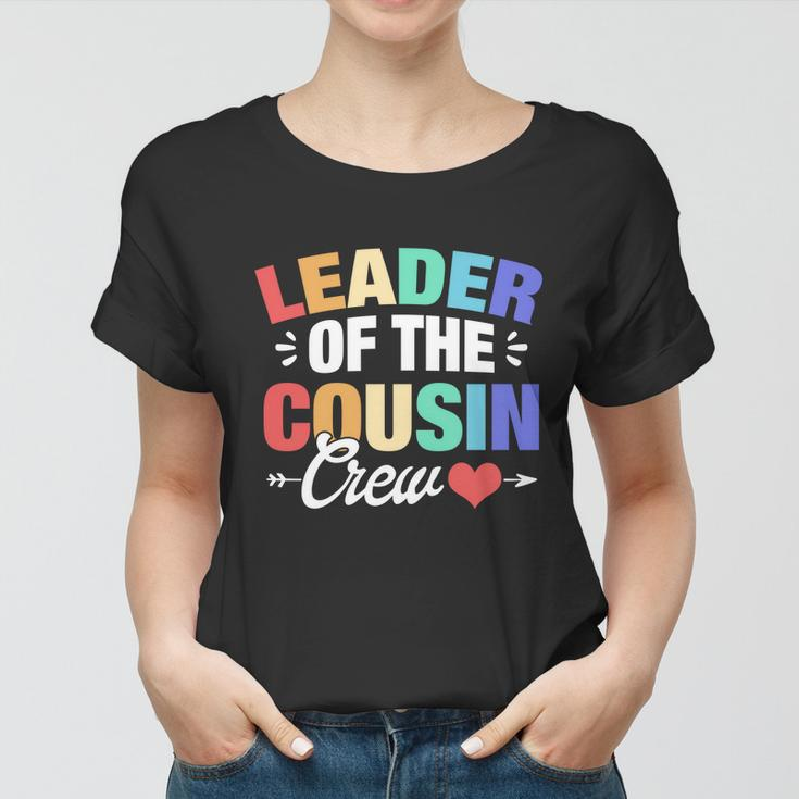 Leader Of The Cousin Crew Gift Women T-shirt