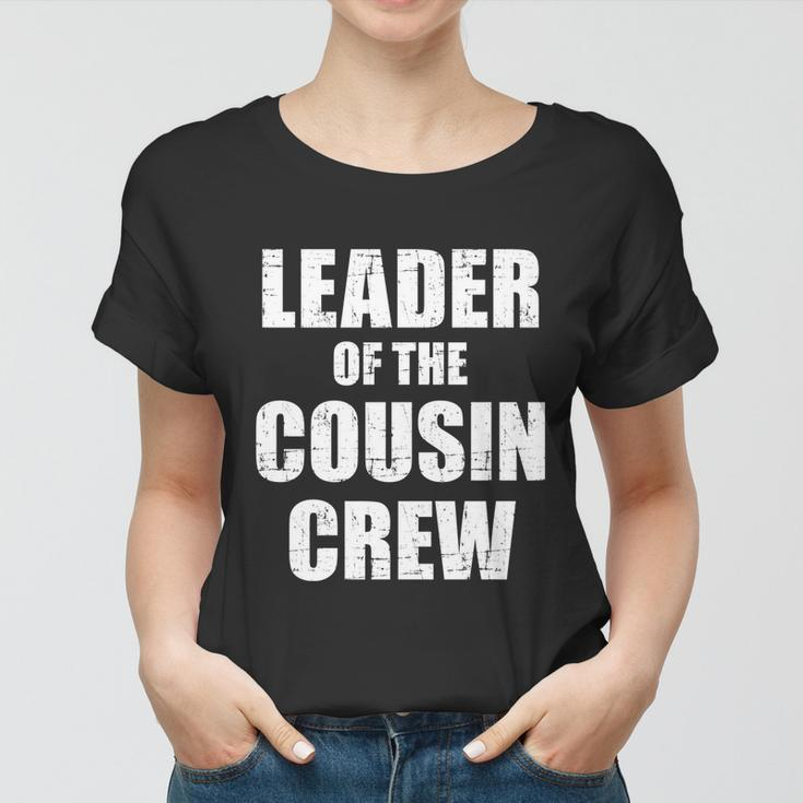 Leader Of The Cousin Crew Meaningful Gift Women T-shirt