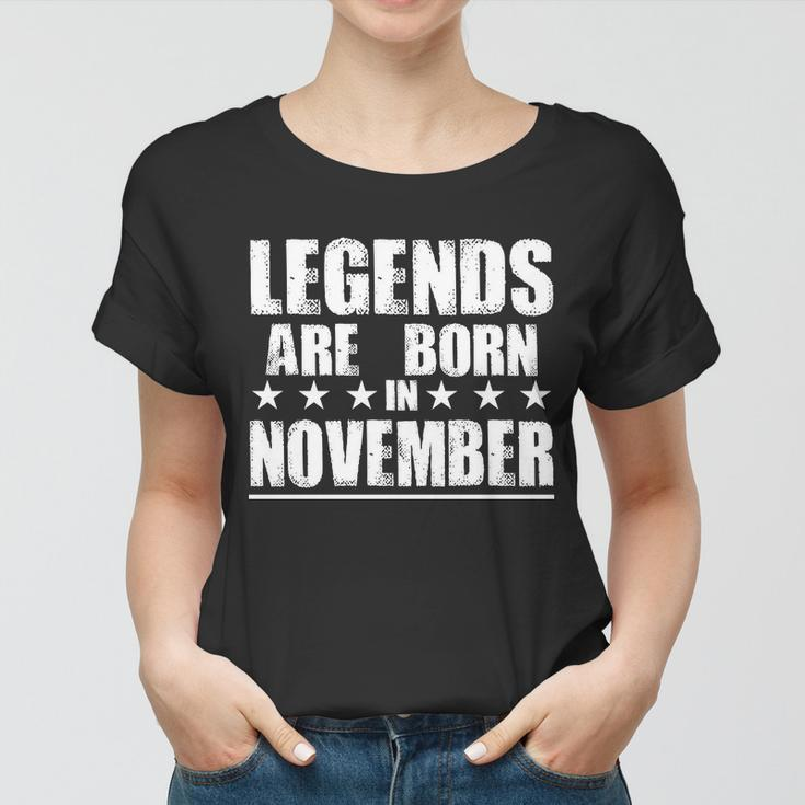 Legends Are Born In November Birthday Tshirt Women T-shirt