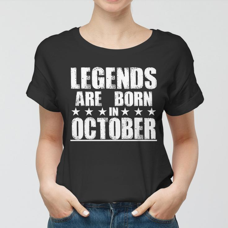 Legends Are Born In October Birthday Women T-shirt