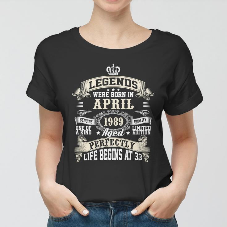 Legends Were Born In April 1989 Vintage 33Rd Birthday Gift For Men & Women Women T-shirt